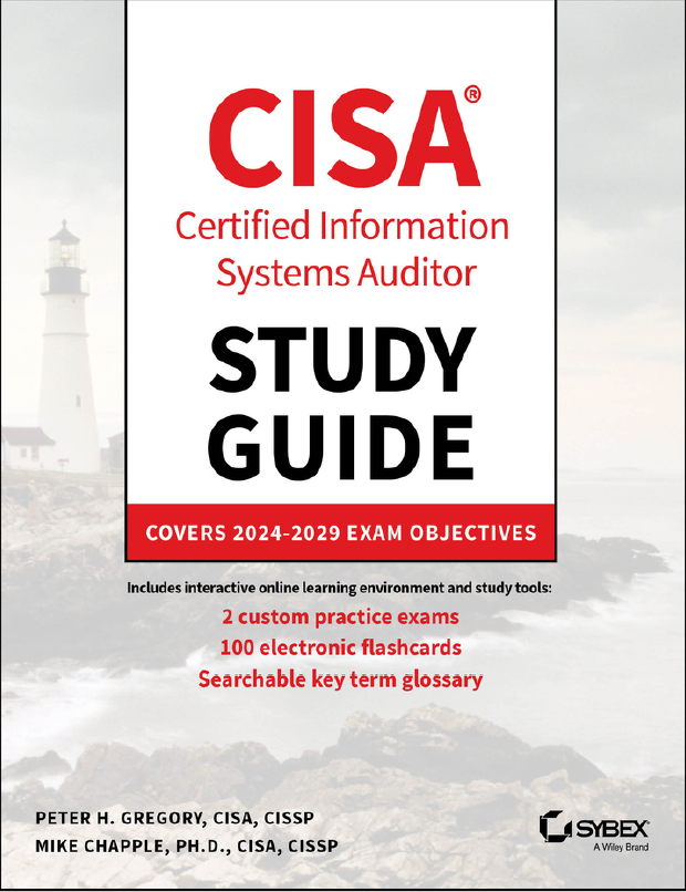 CISA Certified Information Systems Auditor Study Guide (2024–2029 Edition)