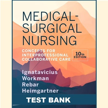 Test Bank Medical Surgical Nursing 10th Edition