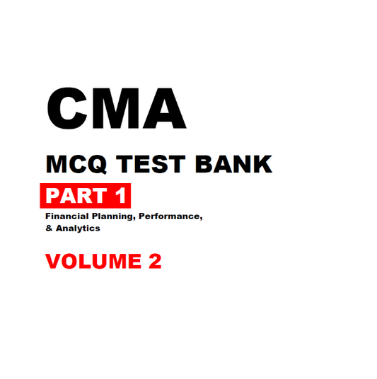 CMA Gleim Part 2 2025 Questions and Answers